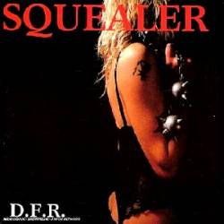 Squealer (FRA) : D.F.R.